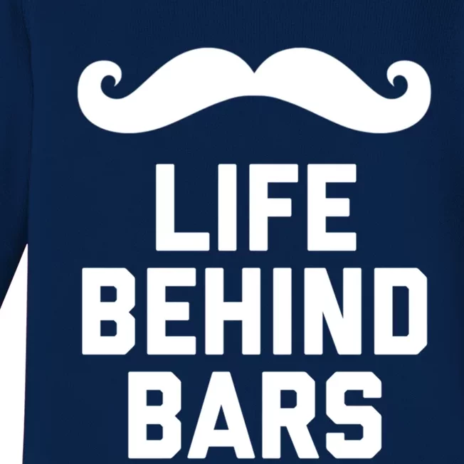 Funny Beard Gift Life Behind Bars Handlebar Mustache Gift Baby Long Sleeve Bodysuit