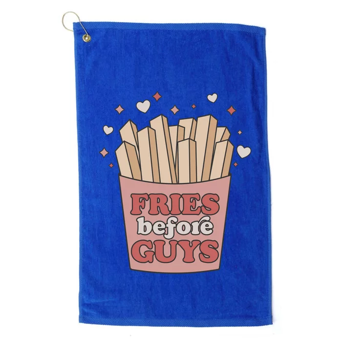 Fries Before Guys French Fires Lover Food Lover Valentines Gift Platinum Collection Golf Towel