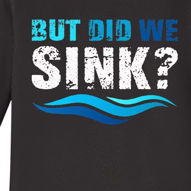 Funny Boating Gifts For Boat Owners But Did We Sink Baby Long Sleeve Bodysuit