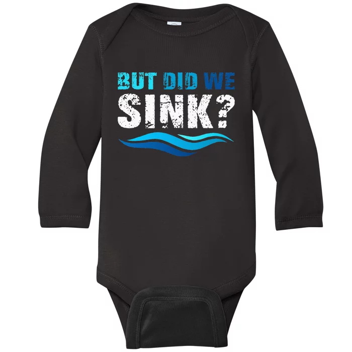 Funny Boating Gifts For Boat Owners But Did We Sink Baby Long Sleeve Bodysuit