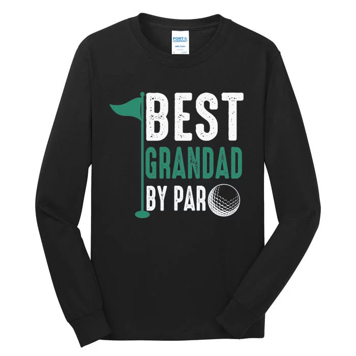 Funny Best Grandad By Par Father's Day Golf Gifts Grandpa Tall Long Sleeve T-Shirt