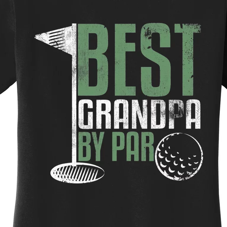 Funny Best Grandad By Par Father's Day Golf Gifts Grandpa Women's T-Shirt