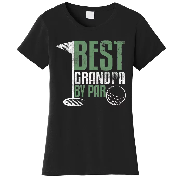 Funny Best Grandad By Par Father's Day Golf Gifts Grandpa Women's T-Shirt