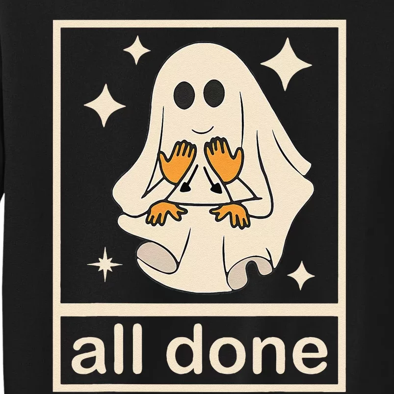 Funny Boojee Ghost All Done Slp Speech Therapy Halloween Gift Tall Sweatshirt