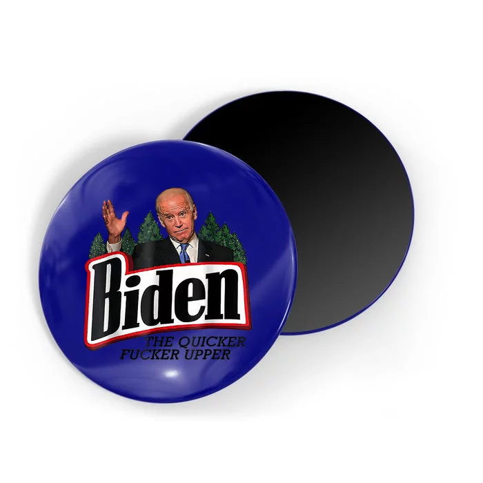 Funny Biden Gift The Quicker Fcker Upper Gift Magnet