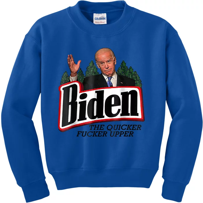 Funny Biden Gift The Quicker Fcker Upper Gift Kids Sweatshirt