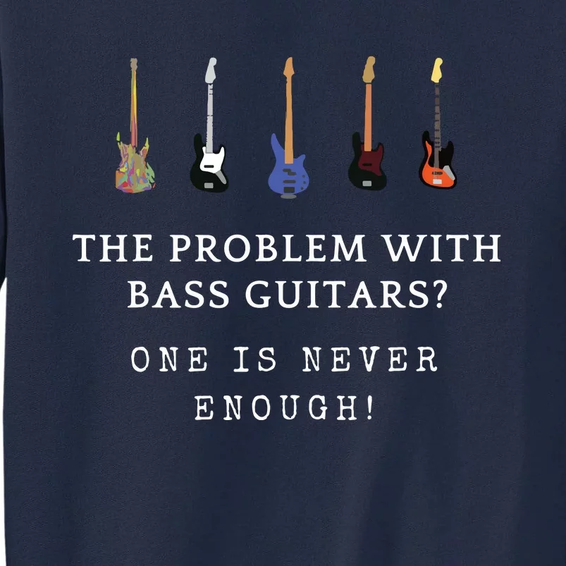 Funny Bass Guitar Tall Sweatshirt