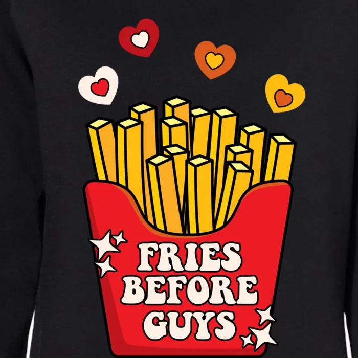 Fries Before Guys: Valentines Present Girls Dating Gift Womens California Wash Sweatshirt