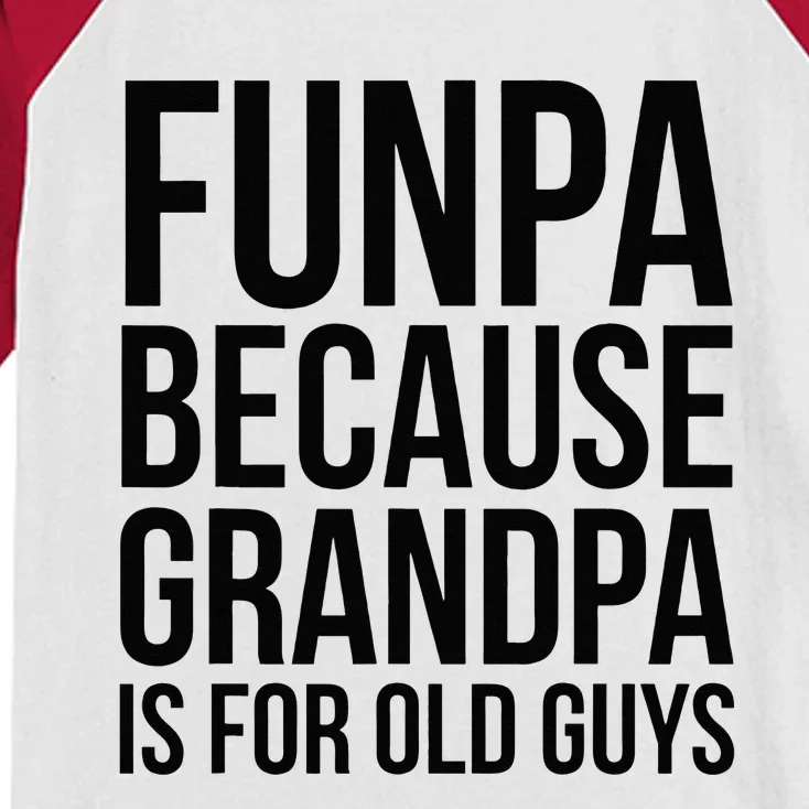 Funpa Because Grandpa Is For Old Guys Kids Colorblock Raglan Jersey