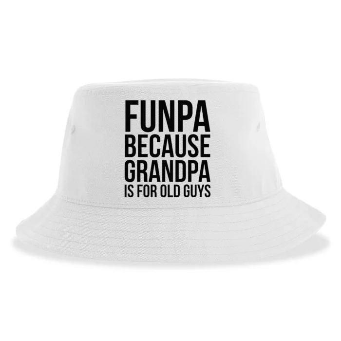 Funpa Because Grandpa Is For Old Guys Sustainable Bucket Hat