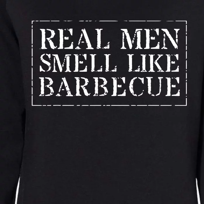 Funny BBQ Grilling Real Smell Like Barbecue Womens California Wash Sweatshirt