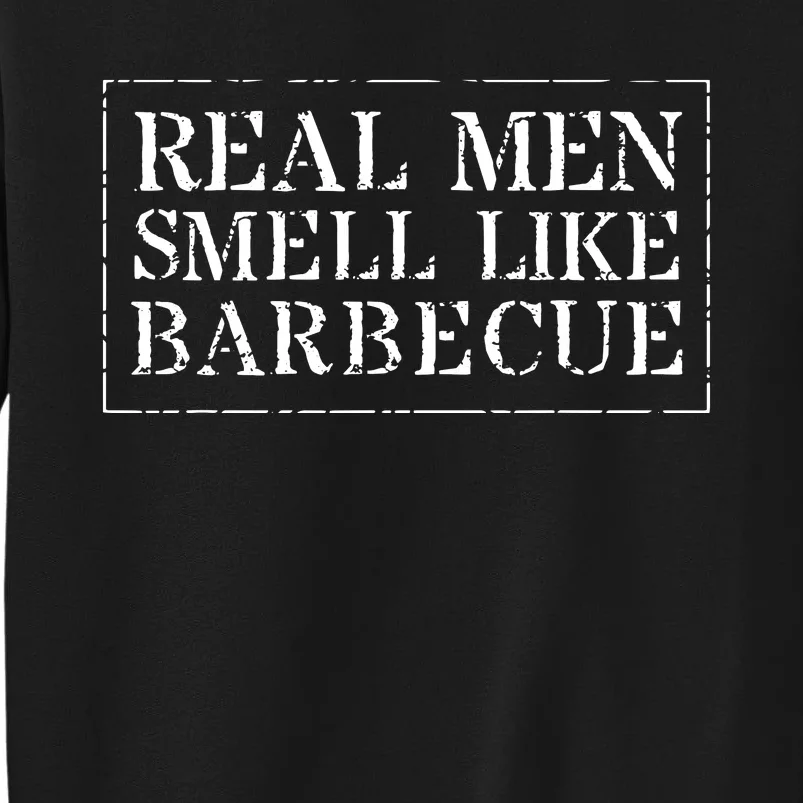 Funny BBQ Grilling Real Smell Like Barbecue Tall Sweatshirt