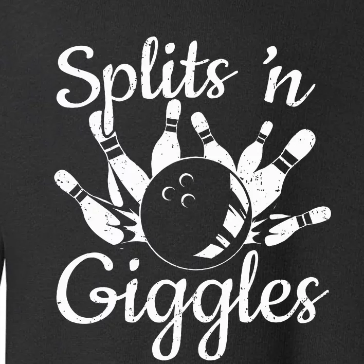 Funny Bowling Gifts Splits N Giggles Toddler Sweatshirt