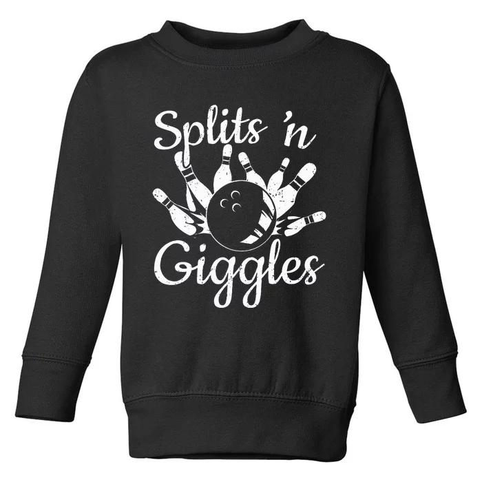 Funny Bowling Gifts Splits N Giggles Toddler Sweatshirt