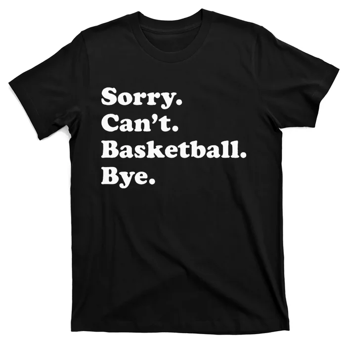 Funny Basketball Gift For Men Women T-Shirt