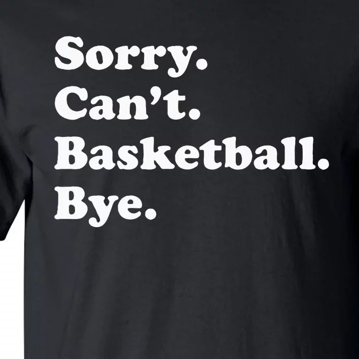 Funny Basketball Gift For Men Women Tall T-Shirt