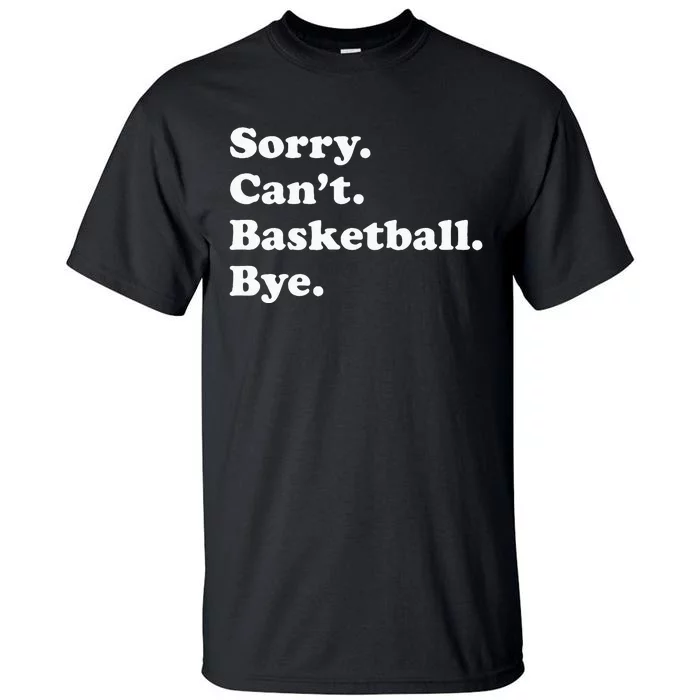 Funny Basketball Gift For Men Women Tall T-Shirt