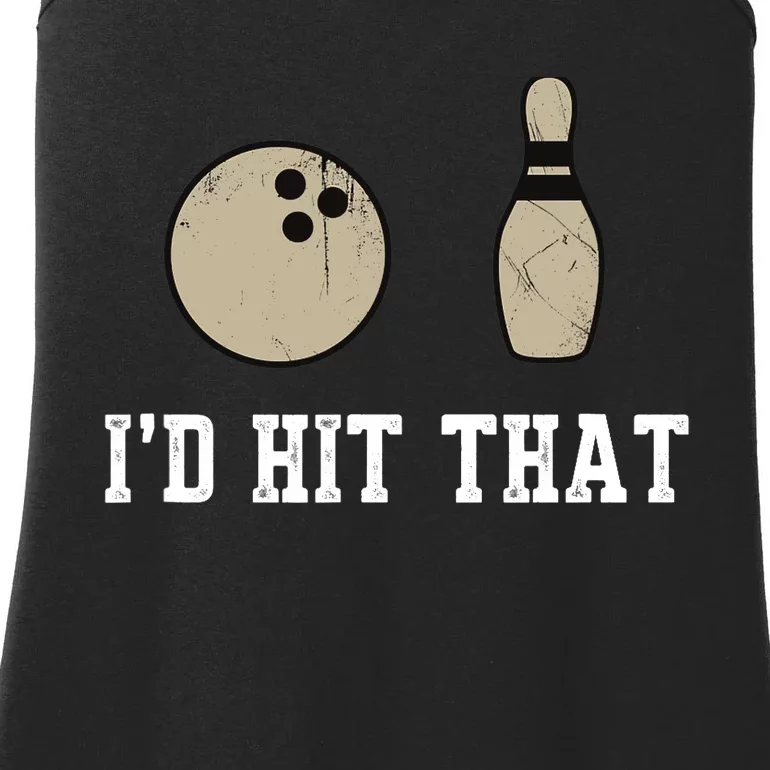 Funny Bowling Gift Id Hit That Quote Ladies Essential Tank