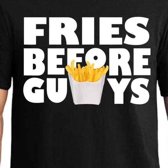 Fries Before Guys Funny Teenage Girl Gift Pajama Set