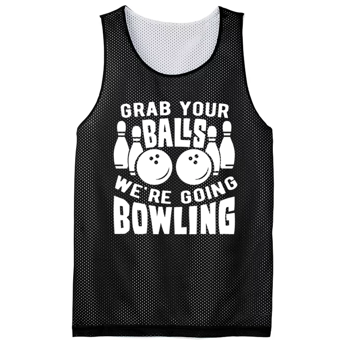 Funny Bowler Grab Your Balls We're Going Bowling Gift Mesh Reversible Basketball Jersey Tank