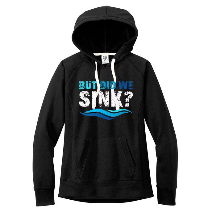 Funny Boating Gifts For Boat Owners But Did We Sink Women's Fleece Hoodie