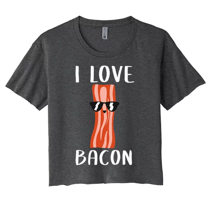 Funny Bacon Gift Cool Geeky I Love Bacon Women's Crop Top Tee