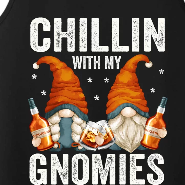 Funny Bourbon Gnomes For Adult For Chillin With My Gnomies Funny Gift Performance Tank