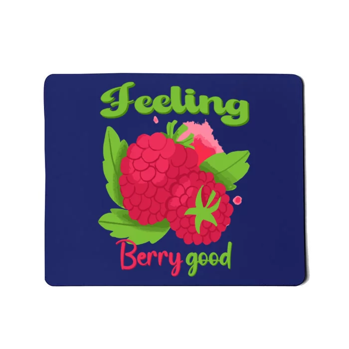 Feeling Berry Good Raspberry Lover Mousepad