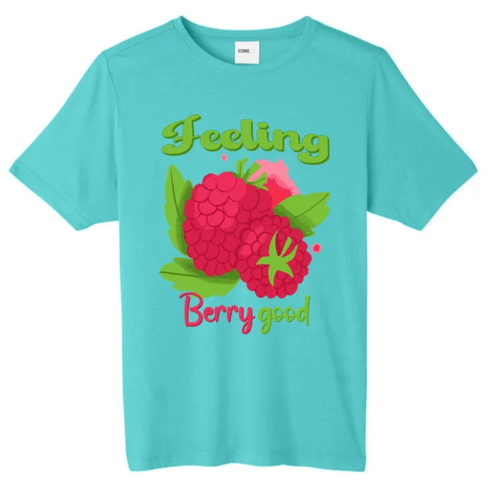 Feeling Berry Good Raspberry Lover ChromaSoft Performance T-Shirt