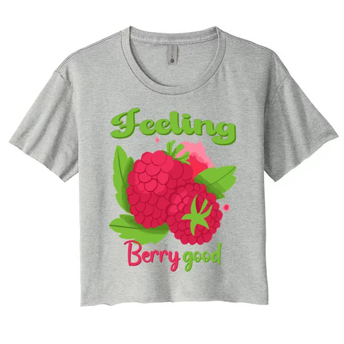 Feeling Berry Good Raspberry Lover Women's Crop Top Tee