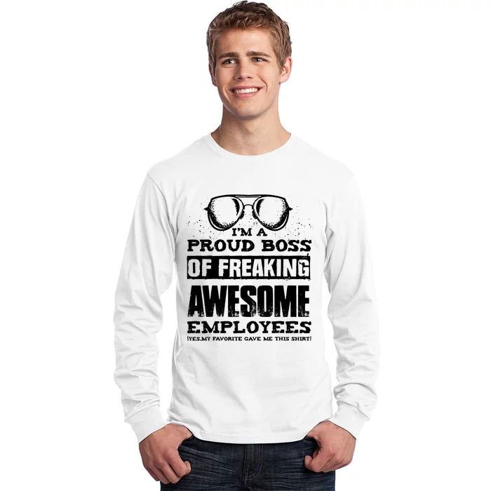 Funny Boss Gift IM A PROUD BOSS OF FREAKING Long Sleeve Shirt