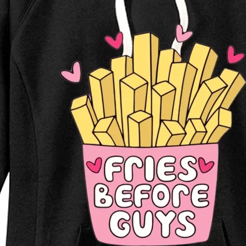 Fries Before Guys Teenage Girl Dating Valentine Day Women's Fleece Hoodie