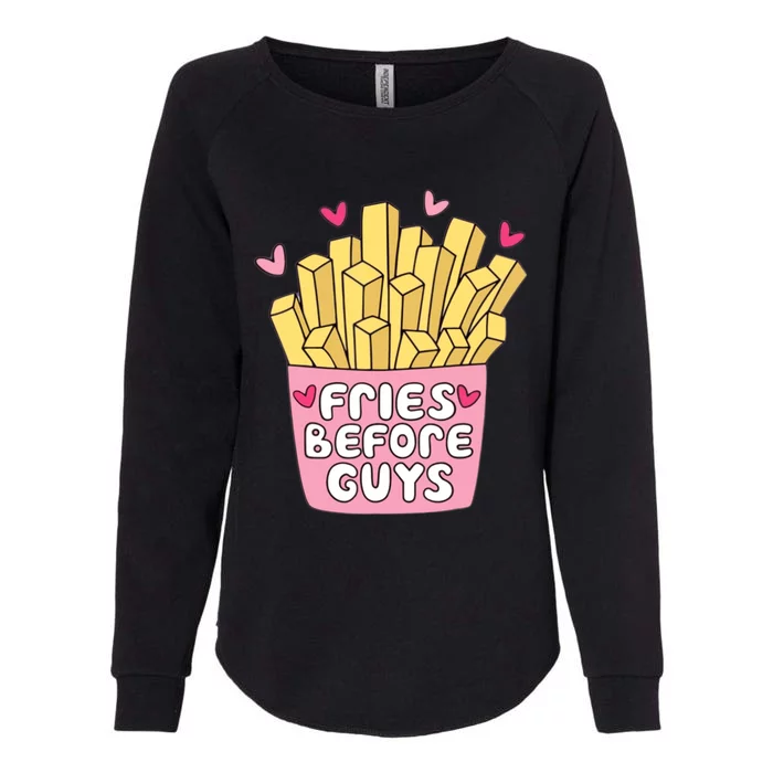 Fries Before Guys Teenage Girl Dating Valentine Day Womens California Wash Sweatshirt