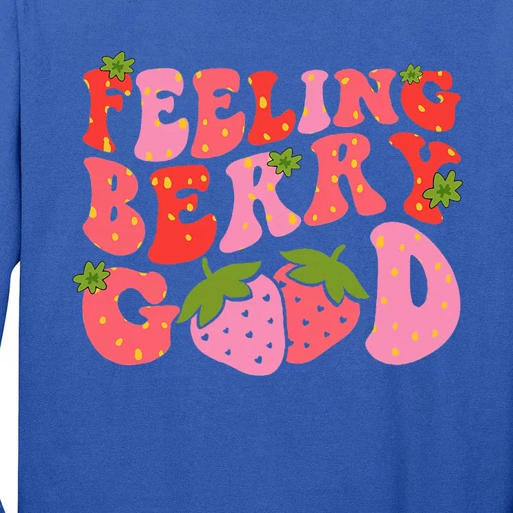 Feeling Berry Good Strawberry Festival Season Long Sleeve Shirt