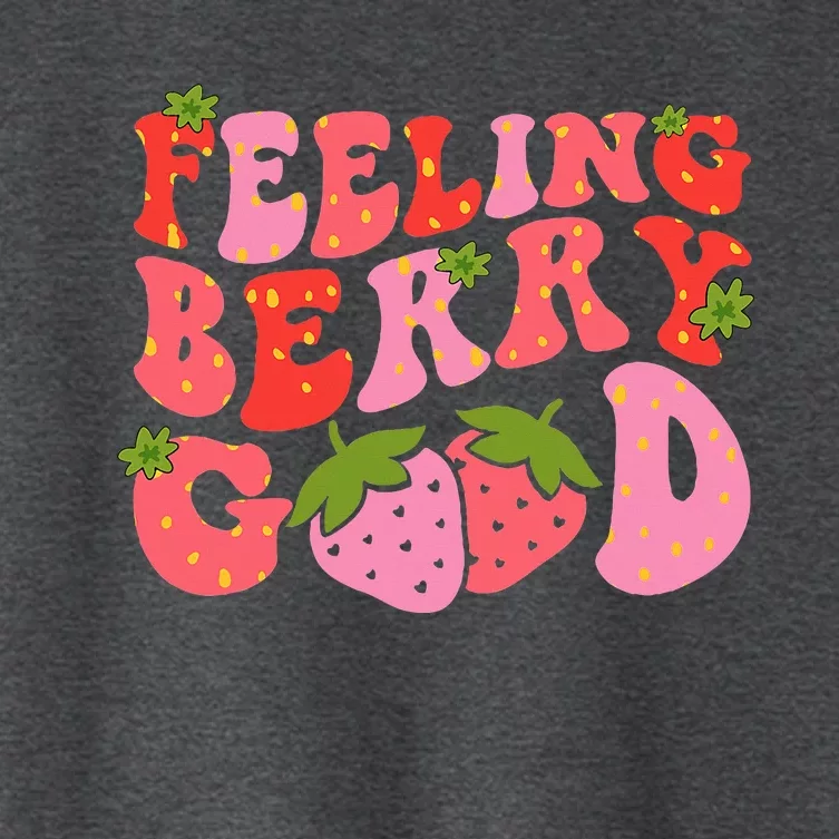 Feeling Berry Good Strawberry Festival Season Women's Crop Top Tee