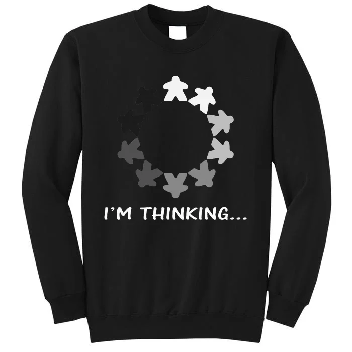 Funny Board Game Thinking For Boar Game Lovers Tall Sweatshirt