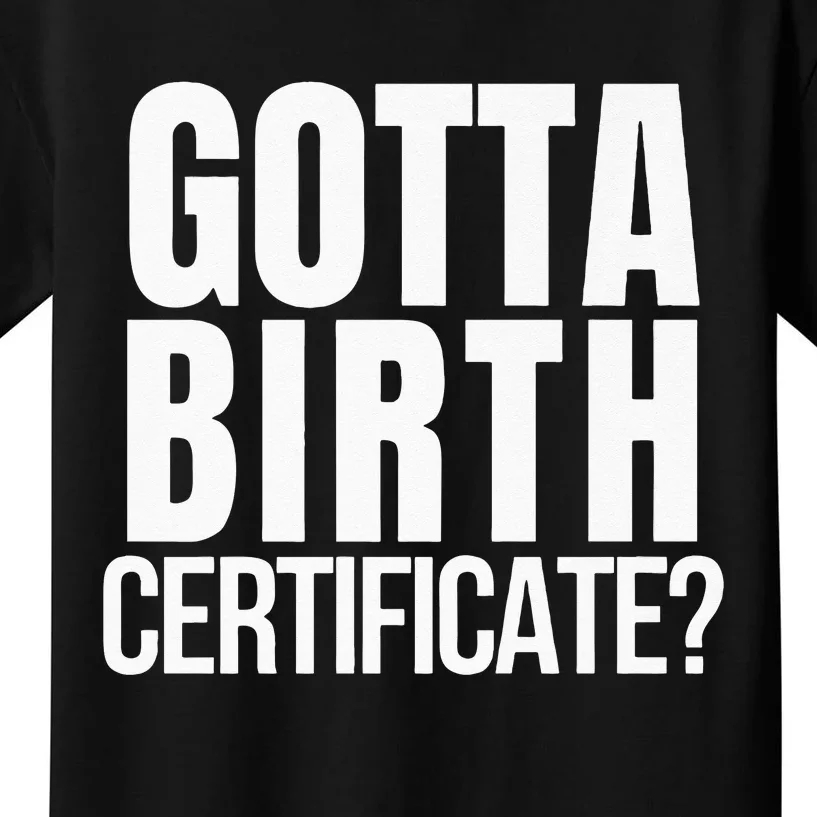 Funny Baseball Gotta Birth Certificate Travel Ball Kids T-Shirt