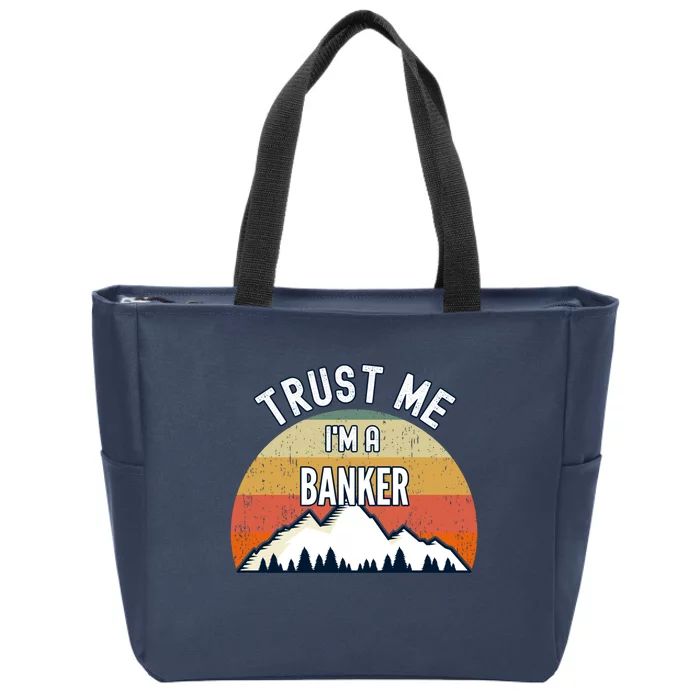 Funny Banker Gift Trust Me I'm A Banker Gift Zip Tote Bag