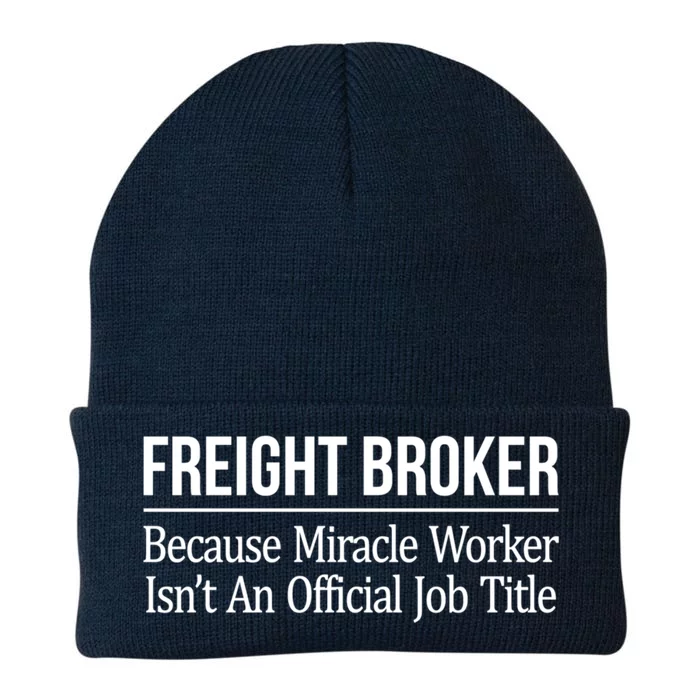 Freight Broker Gift Because Miracle Worker Isn't A Job Title Gift Knit Cap Winter Beanie