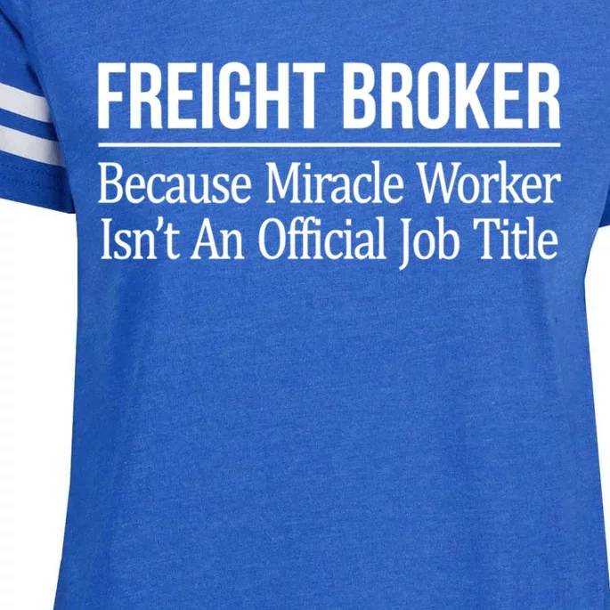 Freight Broker Gift Because Miracle Worker Isn't A Job Title Gift Enza Ladies Jersey Football T-Shirt