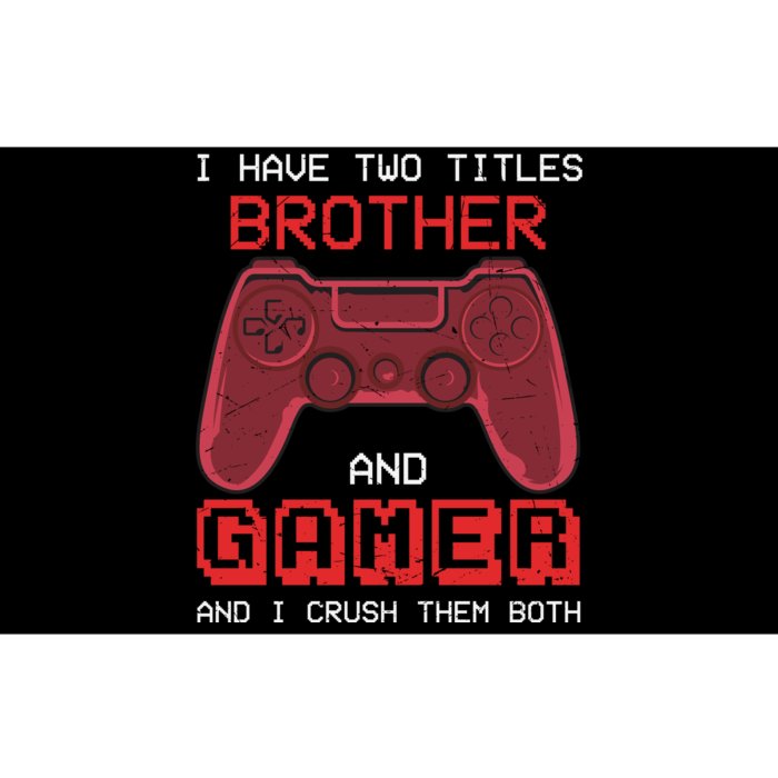 Funny Brother Gamer Quotes Funny Video Gamer Bumper Sticker