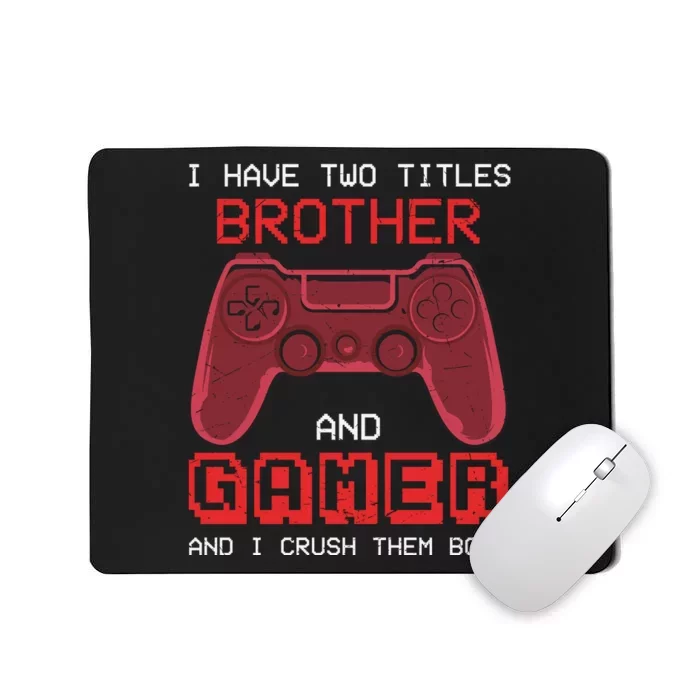 Funny Brother Gamer Quotes Funny Video Gamer Mousepad