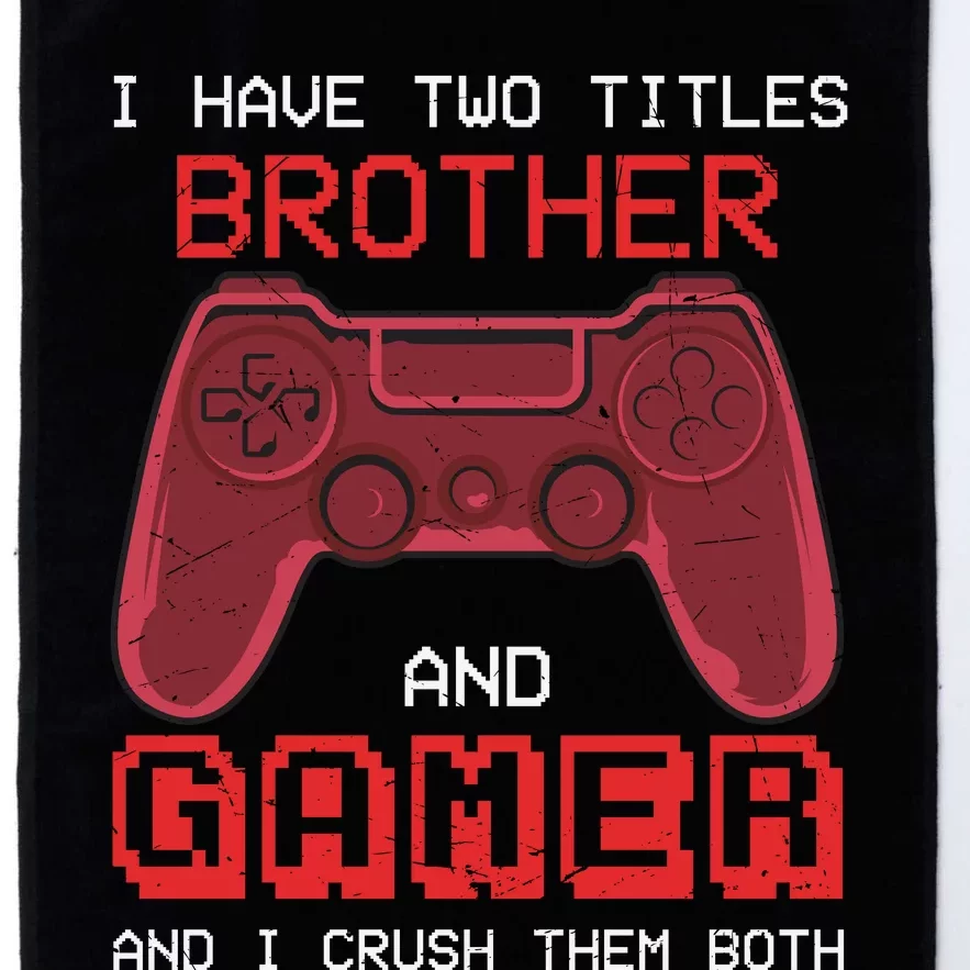 Funny Brother Gamer Quotes Funny Video Gamer Platinum Collection Golf Towel