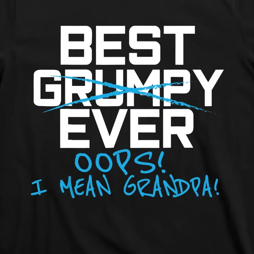 Funny Best Grumpy Grandpa Ever Fathers Day from Grand T-Shirt