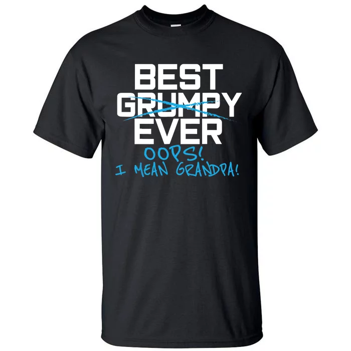 Funny Best Grumpy Grandpa Ever Fathers Day from Grand Tall T-Shirt