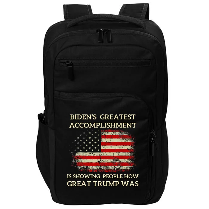 Funny BidenS Greatest Accomplishment Is Showing Trump 2024 Impact Tech Backpack