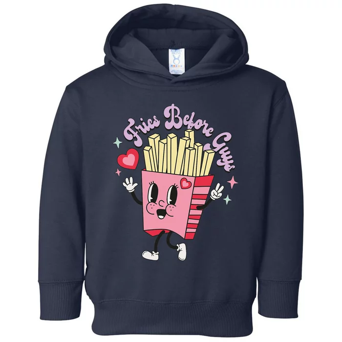 Fries Before Guys Teenage Girls Dating Valentine's Day Gifts Toddler Hoodie