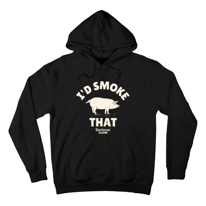 Funny BBQ Grilling Id Smoke That Tall Hoodie