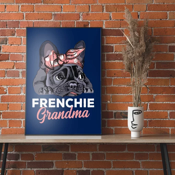 French Bulldog Grandma Frenchie Dog Funny Womens Poster