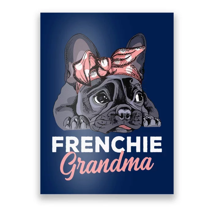 French Bulldog Grandma Frenchie Dog Funny Womens Poster